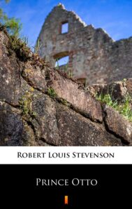 Tytuł: Prince Otto
Autor: Robert Louis Stevenson
Wydawnictwo: KtoCzyta.pl
Formaty: EPUB, MOBI