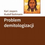 Tytuł: Problem demitologizacji
Autor: Karl Jaspers
Wydawnictwo: Wydawnictwo Naukowe UMK
Formaty: PDF