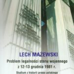 Problem legalności stanu wojennego z 12-13 grudnia 1981 r. — okładka e-booka