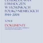 Problem reparacji, odszkodowań i świadczeń w stosunkach polsko-niemieckich 1944-2004, tom I: Studia, tom II: Dokumenty — okładka e-booka