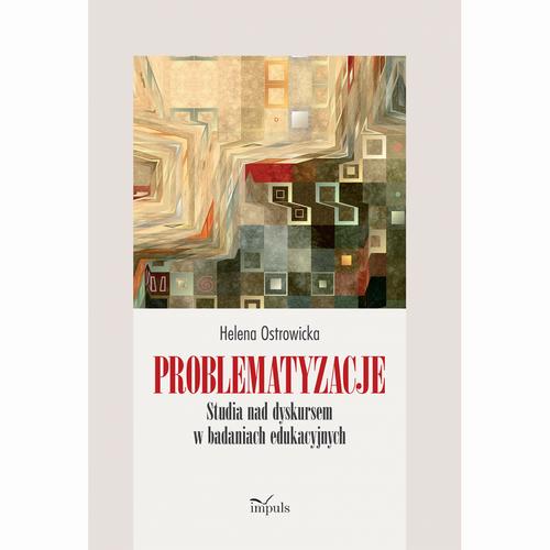 Tytuł: PROBLEMATYZACJE
Autor: Helena Ostrowicka
Wydawnictwo: Impuls
Formaty: PDF