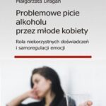 Problemowe picie alkoholu przez młode kobiety — okładka e-booka