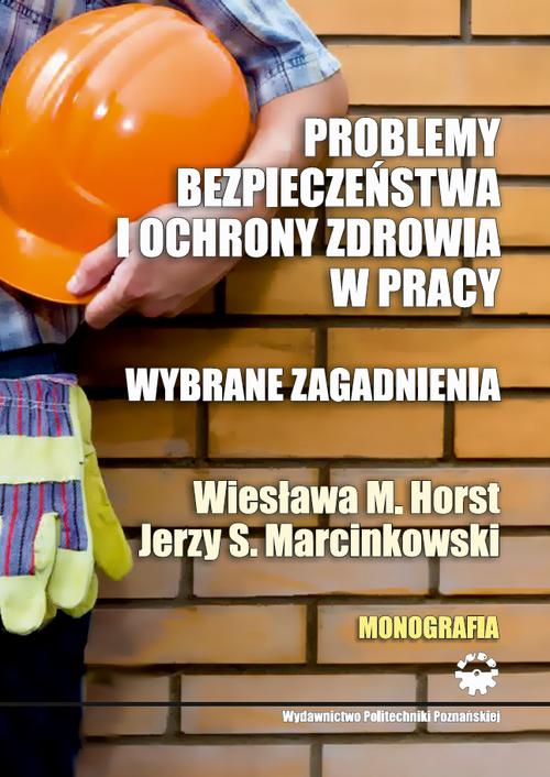 Tytuł: Problemy bezpieczeństwa i ochrony zdrowia w pracy. Wybrane zagadnienia
Autor: Horst Wiesława M., Marcinkowski Jerzy S.
Wydawnictwo: Wydawnictwo Politechniki Poznańskiej
Formaty: PDF
