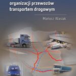 Problemy decyzyjne organizacji przewozów transportem drogowym — okładka e-booka
