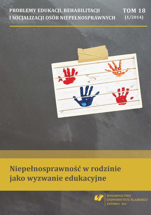 Tytuł: Problemy Edukacji, Rehabilitacji i Socjalizacji Osób Niepełnosprawnych. T. 18, nr 1/2014: Niepełnosprawność w rodzinie jako wyzwanie edukacyjne
Autor: 
Wydawnictwo: Wydawnictwo Uniwersytetu Śląskiego
Formaty: PDF