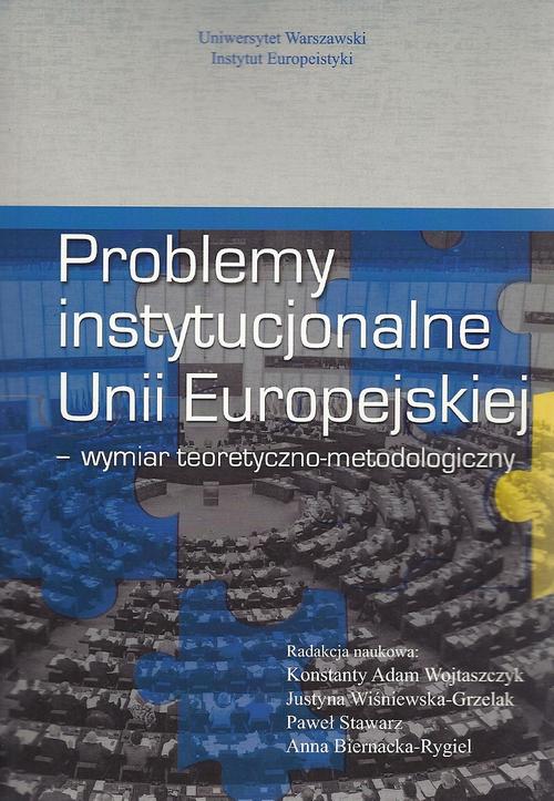 Tytuł: Problemy instytucjonalne Unii Europejskiej
Autor: Konstanty Adam Wojtaszczyk, Justyna Wiśniewska Grzelak, Paweł Stawarz, Anna Biernacka-Rygiel
Wydawnictwo: Aspra
Formaty: PDF