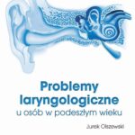 Problemy laryngologiczne u osób w podeszłym wieku — okładka e-booka