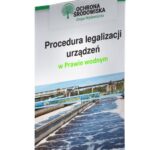 Tytuł: Procedura legalizacji urządzeń w Prawie wodnym
Autor: Marcin Sarna
Wydawnictwo: Wiedza i Praktyka
Formaty: PDF