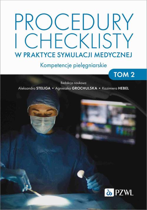 Tytuł: Procedury i checklisty w praktyce symulacji medycznej
Autor: 
Wydawnictwo: PZWL
Formaty: EPUB, MOBI