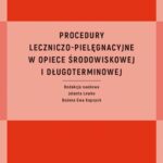 Procedury leczniczo-pielęgnacyjne w opiece środowiskowej i długoterminowej — okładka e-booka