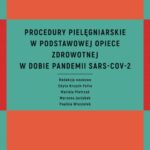 Procedury pielęgniarskie w Podstawowej Opiece Zdrowotnej w dobie pandemii SARS-CoV-2 — okładka e-booka