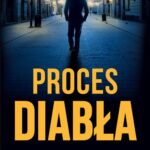 Tytuł: Proces diabła
Autor: Adrian Bednarek
Wydawnictwo: Zaczytani
Formaty: EPUB, MOBI