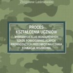 Proces kształcenia uczniów wybranych klas mundurowych szkół ponadgimnazjalnych prowadzących przedmiot nauczania edukacja wojskowa — okładka e-booka
