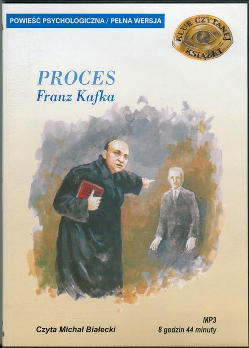 Tytuł: Proces
Autor: Franz Kafka
Wydawnictwo: SMPB
Formaty: MP3