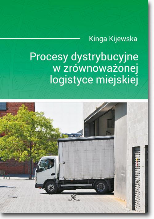 Tytuł: Procesy dystrybucyjne w zrównoważonej logistyce miejskiej
Autor: Kinga Kijewska
Wydawnictwo: BEL Studio
Formaty: PDF