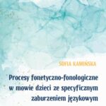 Tytuł: Procesy fonetyczno-fonologiczne w mowie dzieci ze specyficznymi zaburzeniami językowymi. Analiza zaburzeń paradygmatycznych
Autor: Sofia Kamińska
Wydawnictwo: Uniwersytet w Siedlcach
Formaty: PDF