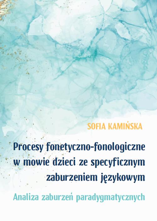 Tytuł: Procesy fonetyczno-fonologiczne w mowie dzieci ze specyficznymi zaburzeniami językowymi. Analiza zaburzeń paradygmatycznych
Autor: Sofia Kamińska
Wydawnictwo: Uniwersytet w Siedlcach
Formaty: PDF