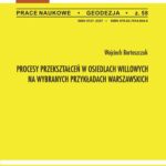 Tytuł: Procesy przekształceń w osiedlach willowych na wybranych przykładach warszawskich
Autor: Wojciech Bartoszczuk
Wydawnictwo: Oficyna Wydawnicza Politechniki Warszawskiej
Formaty: PDF