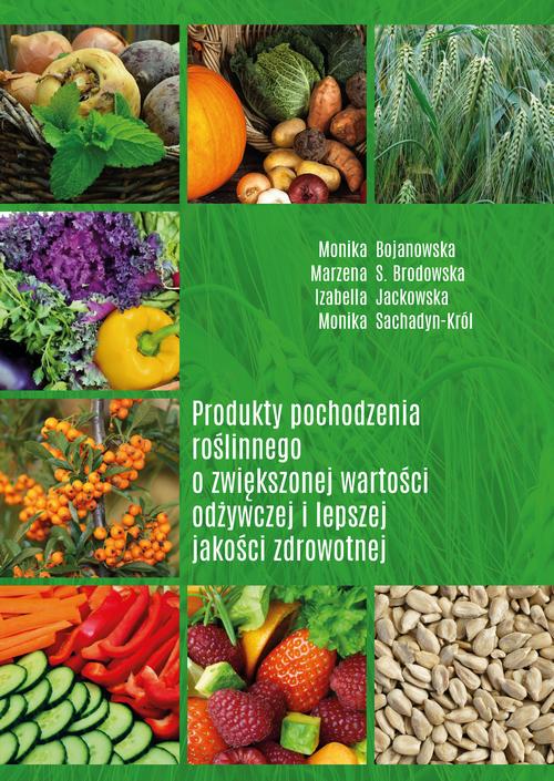 Tytuł: Produkty pochodzenia roślinnego o zwiększonej wartości odżywczej i lepszej jakości zdrowotnej
Autor: Monika Bojanowska, Marzena S. Brodowska
Wydawnictwo: Uniwersytet Przyrodniczy w Lublinie
Formaty: PDF