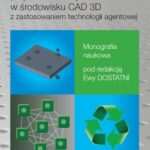 Proekologiczne projektowanie wyrobów w środowisku CAD 3D z zastosowaniem techno-logii agentowej — okładka e-booka