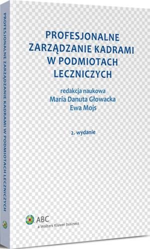 Profesjonalne zarządzanie kadrami w podmiotach leczniczych — okładka e-booka
