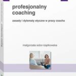 Tytuł: Profesjonalny coaching. Zasady i dylematy etyczne w pracy coacha
Autor: Małgorzata Sidor-Rządkowska
Wydawnictwo: Wolters Kluwer
Formaty: PDF