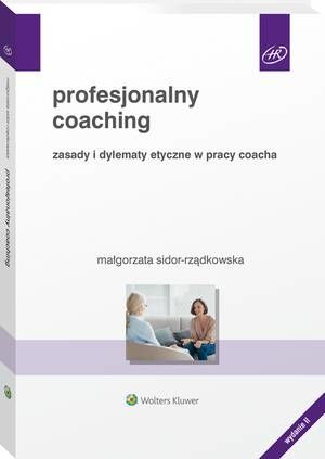 Tytuł: Profesjonalny coaching. Zasady i dylematy etyczne w pracy coacha
Autor: Małgorzata Sidor-Rządkowska
Wydawnictwo: Wolters Kluwer
Formaty: PDF