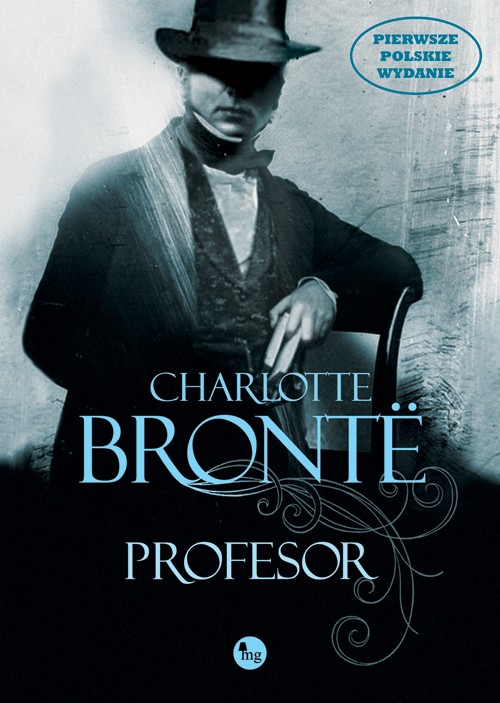 Tytuł: Profesor
Autor: Charlotte Brontë
Wydawnictwo: MG
Formaty: EPUB, MOBI