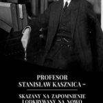 Tytuł: Profesor Stanisław Kasznica – skazany na zapomnienie i odkrywany na nowo dla polskiej nauki
Autor: Mateusz Błachucki, Lucyna Staniszewska
Wydawnictwo: Instytut Nauk Prawnych PAN
Formaty: PDF