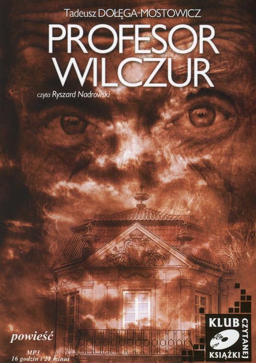 Tytuł: Profesor Wilczur
Autor: Tadeusz Dołęga-Mostowicz
Wydawnictwo: SMPB
Formaty: MP3