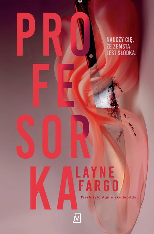 Tytuł: Profesorka
Autor: Layne Fargo
Wydawnictwo: Czwarta Strona
Formaty: EPUB, MOBI