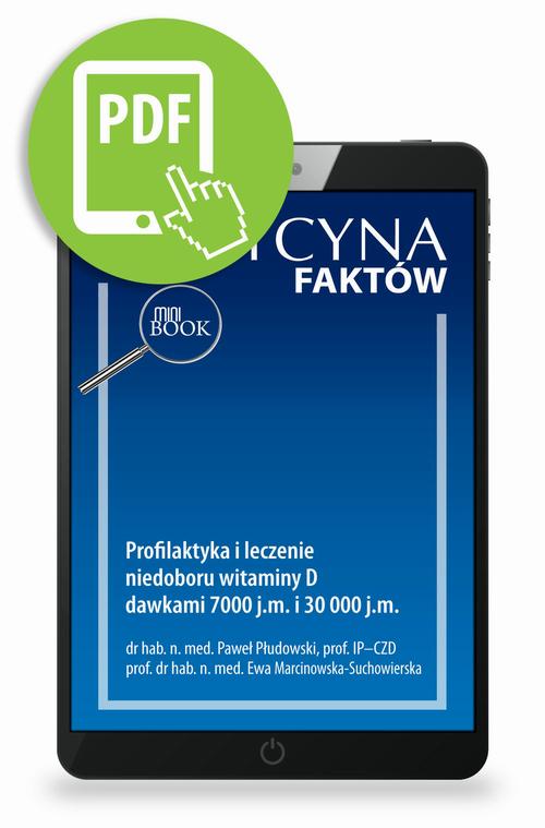 Tytuł: Profilaktyka i leczenie niedoboru witaminy D dawkami 7000 j.m. i 30 000 j.m.
Autor: Paweł Płudowski, Ewa Marcinowska-Suchowierska
Wydawnictwo: Medical Education
Formaty: PDF