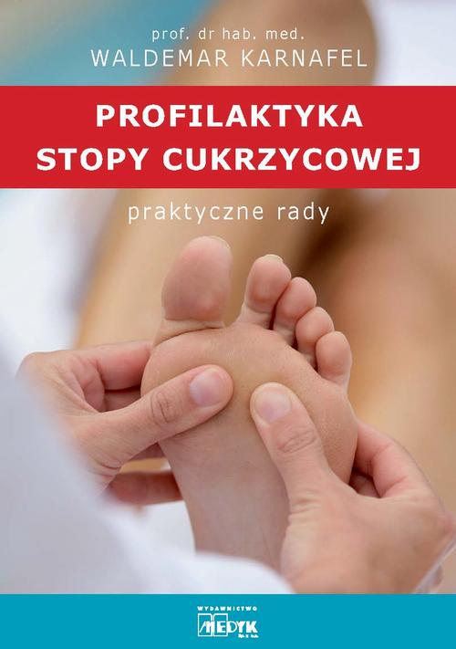 Tytuł: Profilaktyka stopy cukrzycowej praktyczne rady
Autor: Waldemar Karnafel
Wydawnictwo: Medyk
Formaty: PDF