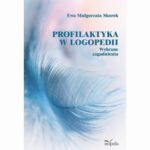 Tytuł: Profilaktyka w logopedii
Autor: Ewa Małgorzata Skorek
Wydawnictwo: Impuls
Formaty: PDF