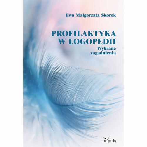 Tytuł: Profilaktyka w logopedii
Autor: Ewa Małgorzata Skorek
Wydawnictwo: Impuls
Formaty: PDF