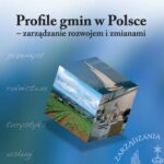 Tytuł: Profile gmin w Polsce
Autor: Jacek Pasieczny
Wydawnictwo: Wydawnictwo Naukowe Wydziału Zarządzania UW
Formaty: PDF