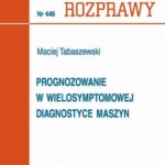 Tytuł: Progonozowanie w wielosymptomowej diagnostyce maszyn
Autor: Maciej Tabaszewski
Wydawnictwo: Wydawnictwo Politechniki Poznańskiej
Formaty: PDF