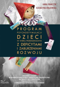 Program psychostymulacji dzieci w wieku przedszkolnym z deficytami i zaburzeniami rozwoju. Ćwiczenia i zabawy do wykorzystania w pracy dydaktyczno-terapeutycznej dla nauczycieli i terapeutów pracujących z dziećmi o specyficznych potrzebach edukacyjnych — okładka e-booka