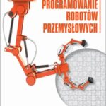 Programowanie robotów przemysłowych — okładka e-booka