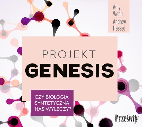 Projekt Genesis. Czy biologia syntetyczna nas wyleczy? — okładka audiobooka