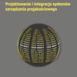 Projektowanie i integracja systemów zarządzania projakościowego — okładka e-booka