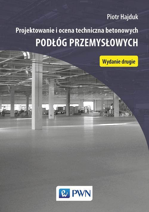 Tytuł: Projektowanie i ocena techniczna betonowych podłóg przemysłowych
Autor: Piotr Hajduk
Wydawnictwo: Wydawnictwo Naukowe PWN
Formaty: PDF