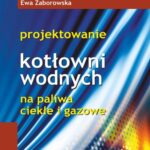 Tytuł: Projektowanie kotłowni wodnych na paliwa ciekłe i gazowe
Autor: Ewa Zaborowska
Wydawnictwo: Politechnika Gdańska
Formaty: PDF