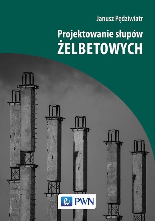Tytuł: Projektowanie słupów żelbetowych
Autor: Janusz Pędziwiatr
Wydawnictwo: Wydawnictwo Naukowe PWN
Formaty: PDF