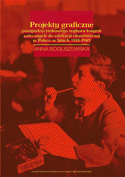 Projekty graficzne poza podręcznikowego wyboru książek zalecanych do edukacji elementarnej w Polsce w latach 1918-1945 — okładka wydania