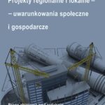 Projekty regionalne i lokalne - uwarunkowania społeczne i gospodarcze — okładka e-booka