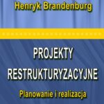 Tytuł: Projekty restrukturyzacyjne
Autor: Henryk Brandenburg
Wydawnictwo: Wydawnictwo Uniwersytetu Ekonomicznego w Katowicach
Formaty: PDF