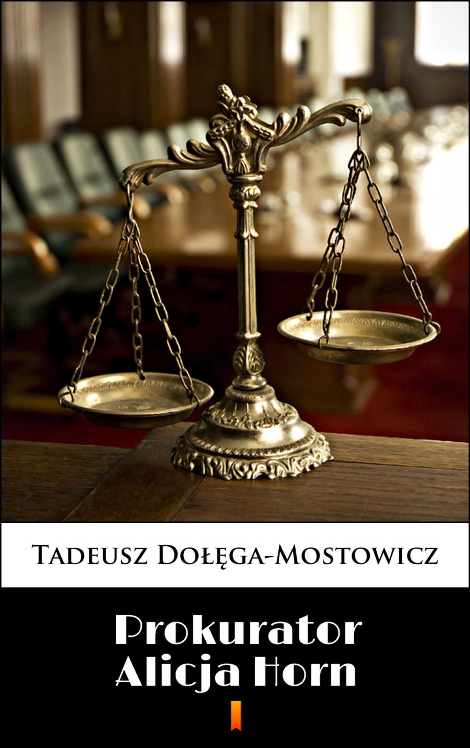 Tytuł: Prokurator Alicja Horn
Autor: Tadeusz Dołęga-Mostowicz
Wydawnictwo: KtoCzyta.pl
Formaty: EPUB, MOBI