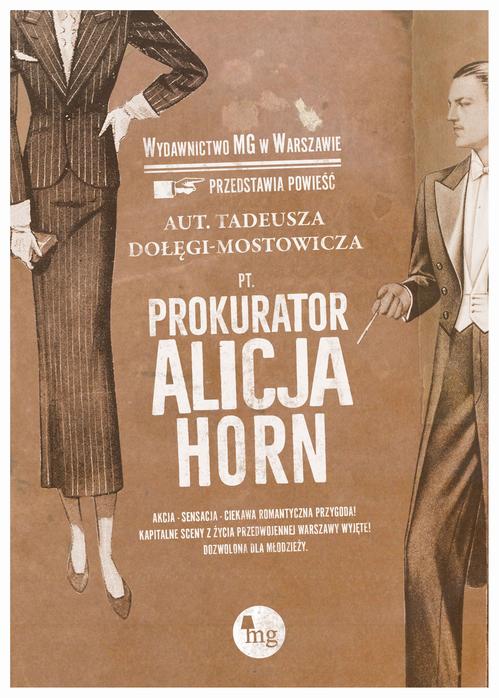 Tytuł: Prokurator Alicja Horn
Autor: Tadeusz Dołęga-Mostowicz
Wydawnictwo: MG
Formaty: EPUB, MOBI
