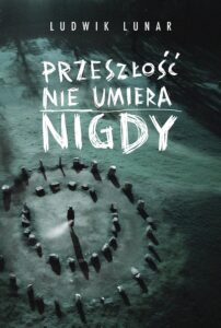 Prokurator Emil Grab (Tom 2). Przeszłość nie umiera nigdy — okładka e-booka